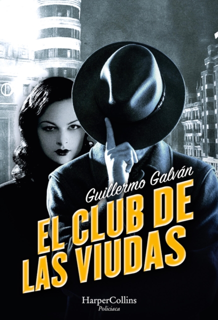 El club de las viudas. Un inquietante thriller histórico ambientado en la oscura España de la posguerra.