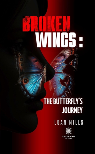 Broken wings : The butterfly's journey