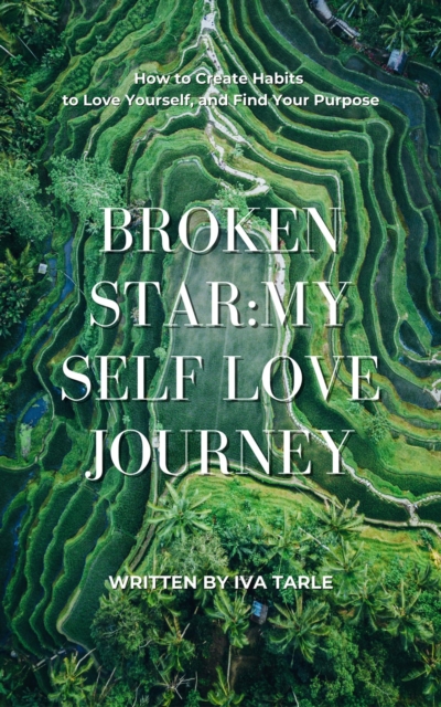 Broken Star: My Self Love Journey