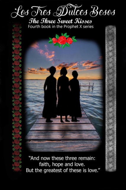 &quote;Los Tres Dulce Besos&quote; (The Three Sweet Kisses) - Book 4