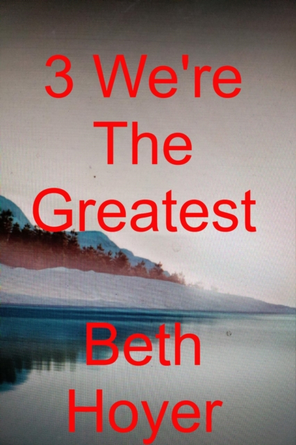 3 We're the Greatest