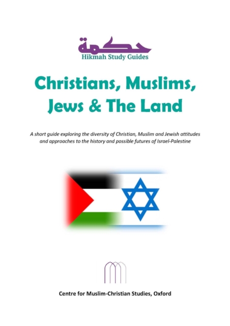 Christians, Muslims, Jews and The Land