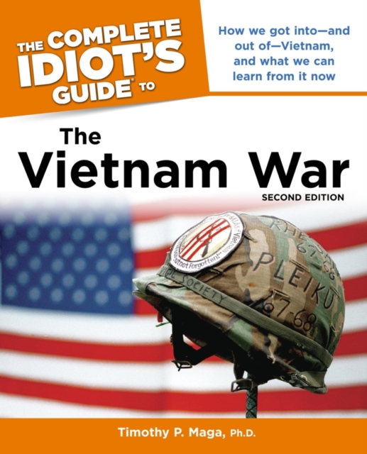 Complete Idiot's Guide to the Vietnam War, 2nd Edition