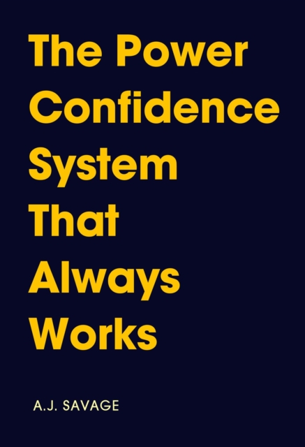 Power Confidence System That Always Works