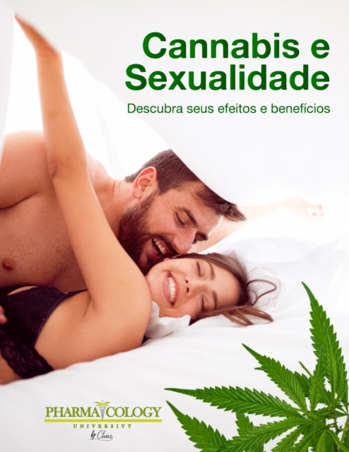 Cannabis e sexualidade: Descubra seus efeitos e beneficios