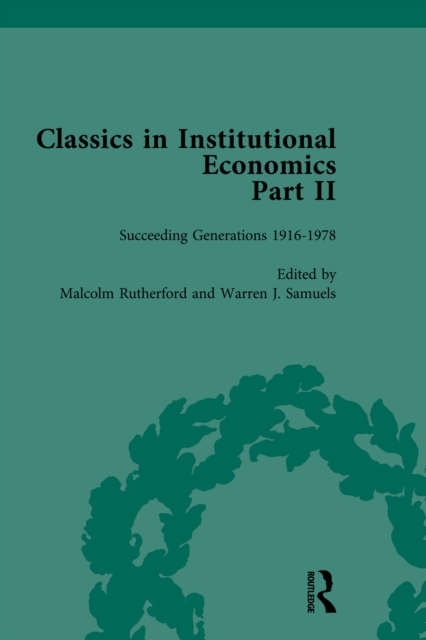 Classics in Institutional Economics, Part II, Volume 6