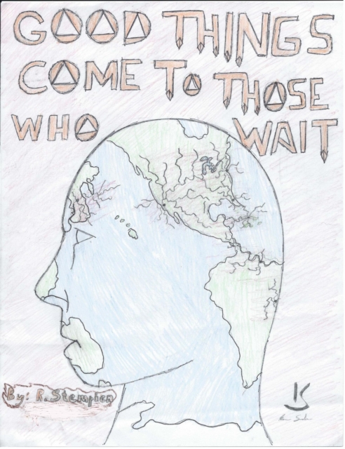 Good Things Come To Those Who Wait