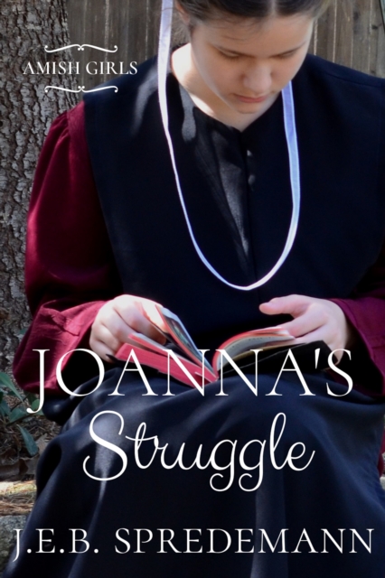 Joanna's Struggle (Amish Girls Series - Book 1)