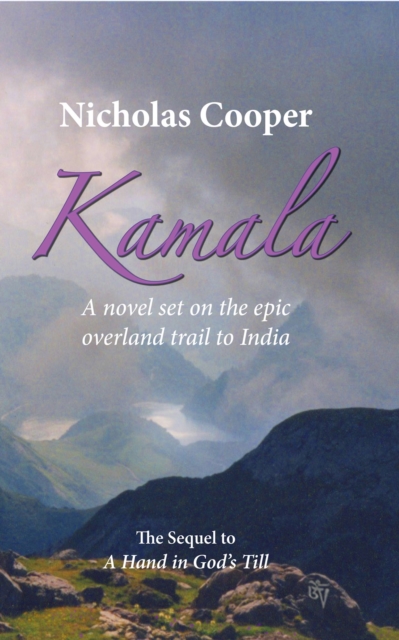 Kamala - A Novel Set on the Epic Overland Trail to India