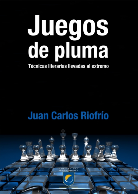 Juegos de pluma. Tecnicas literarias llevadas al extremo