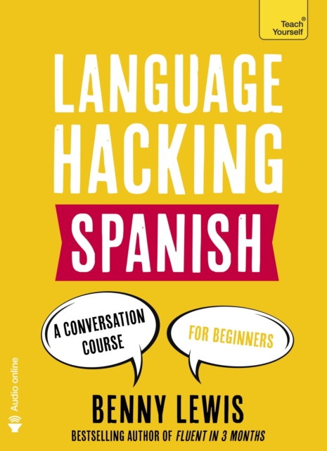 LANGUAGE HACKING SPANISH (Learn How to Speak Spanish - Right Away)