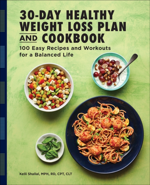 30-Day Healthy Weight Loss Plan and Cookbook