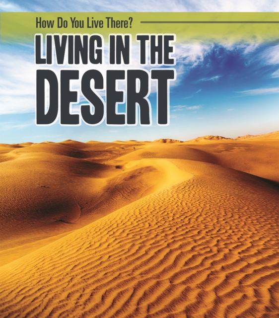 Living in the Desert