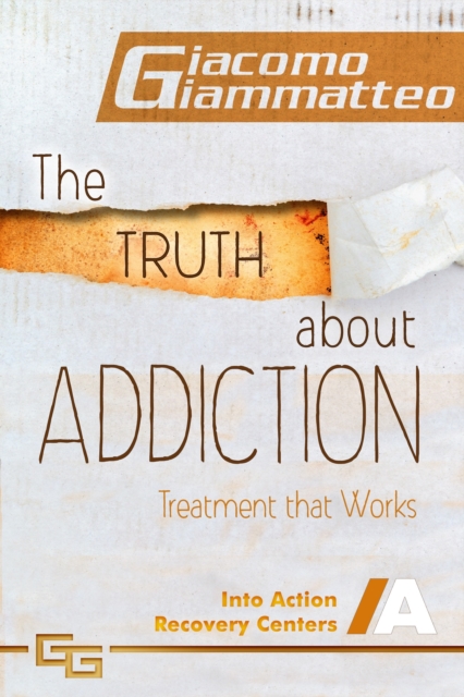 Truth About Addiction, Treatment That Works