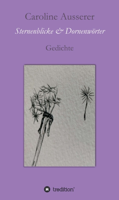 Sternenblicke und Dornenwörter