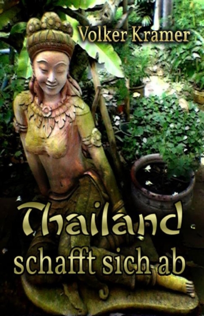 Thailand schafft sich ab