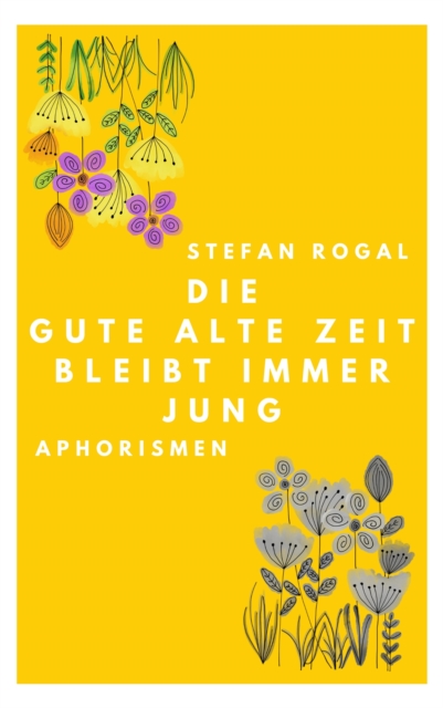 Die gute alte Zeit bleibt immer jung