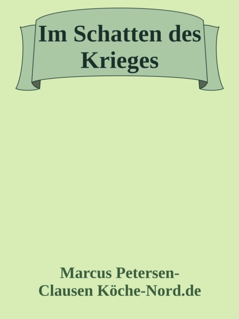 Im Schatten des Krieges