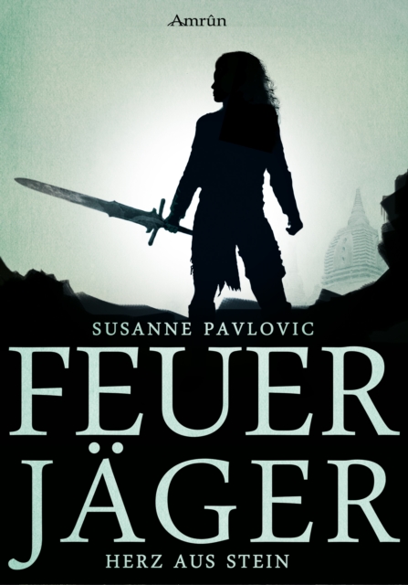 Feuerjäger 2: Herz aus Stein