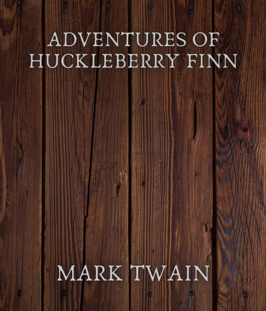 Adventures of Huckleberry Finn