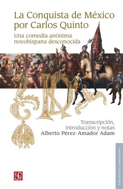 La conquista de Mexico por Carlos Quinto
