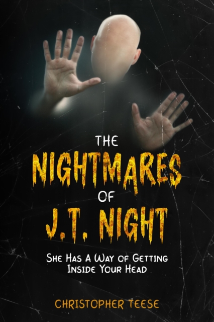 Nightmares of J.T. Night: She Has a Way of Getting Inside Your Head