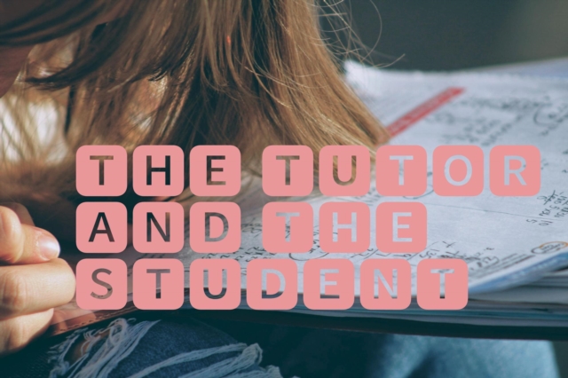 Tutor and the Student