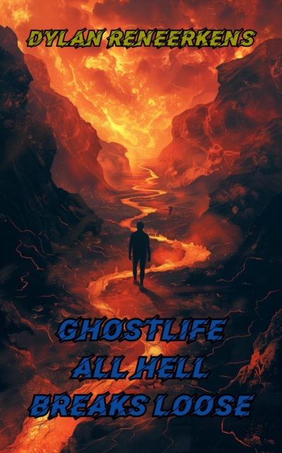 GhostLife: All Hell Breaks Loose