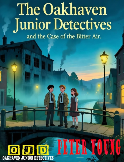 Oakhaven Junior Detectives The Case of the Bitter Air