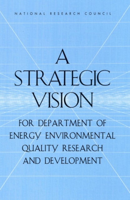 Strategic Vision for Department of Energy Environmental Quality Research and Development