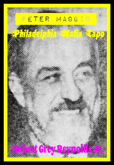 Peter Maggio Philadelphia Mafia Capo