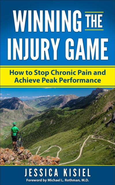 Winning the Injury Game: How to Stop Chronic Pain and Achieve Peak Performance