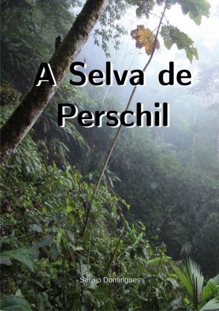 Selva de Perschil