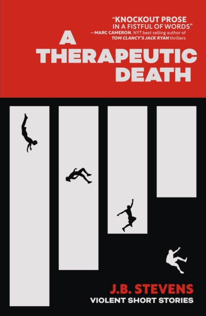 Therapeutic Death: Violent Short Stories