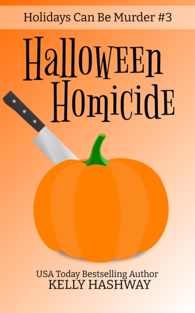 Halloween Homicide (Holidays Can Be Murder #3)
