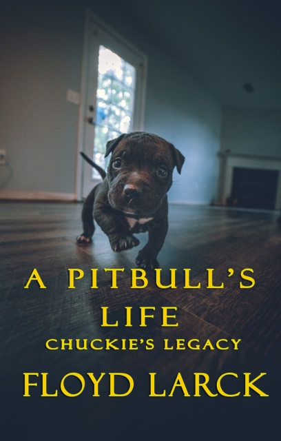 Pit Bull's Life: Chuckie's Legacy