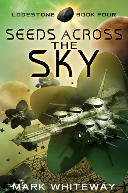 Lodestone Book Four: Seeds across the Sky