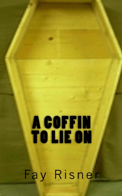 Coffin To Lie On