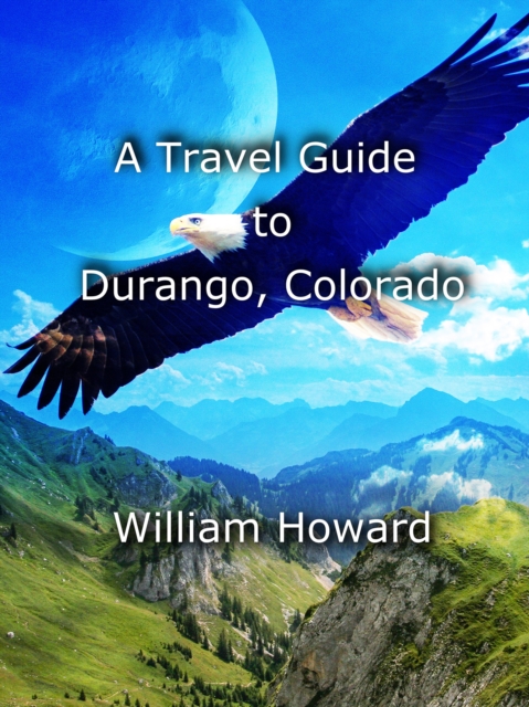 Travel Guide to Durango, Colorado