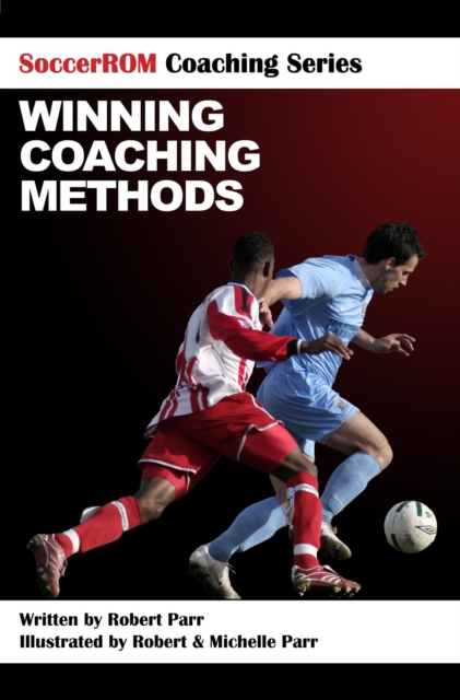 SoccerROM Coaching Series: Winning Coaching Methods