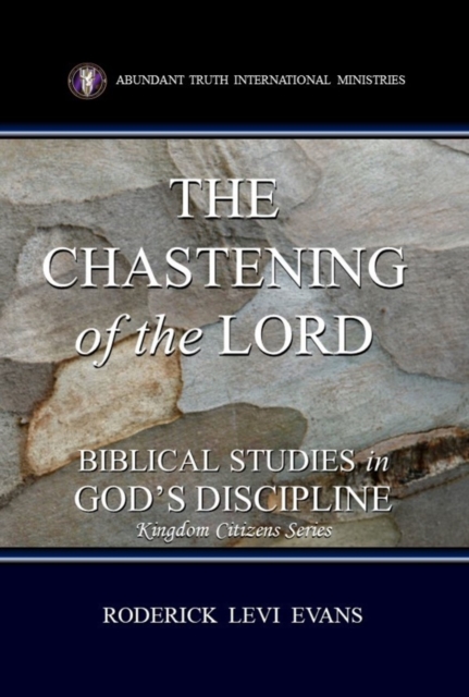 Chastening of the Lord: Biblical Studies in God's Discipline