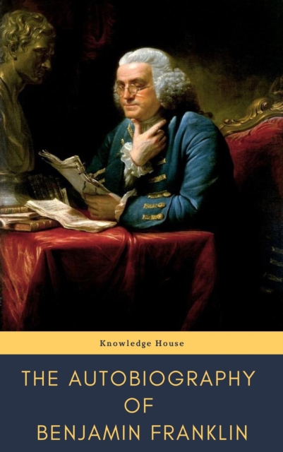 Autobiography of Benjamin Franklin