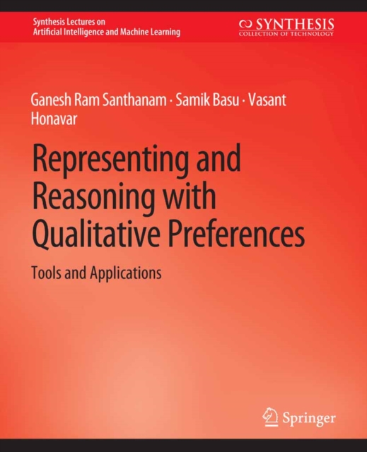 Representing and Reasoning with Qualitative Preferences