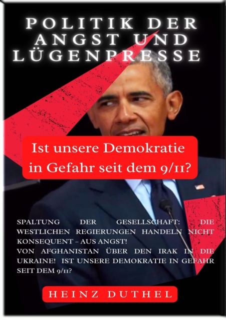 Politik der Angst und Lügenpresse
