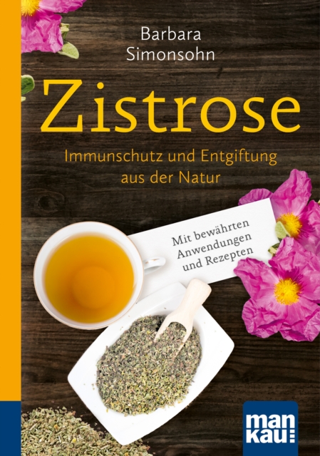 Zistrose. Kompakt-Ratgeber