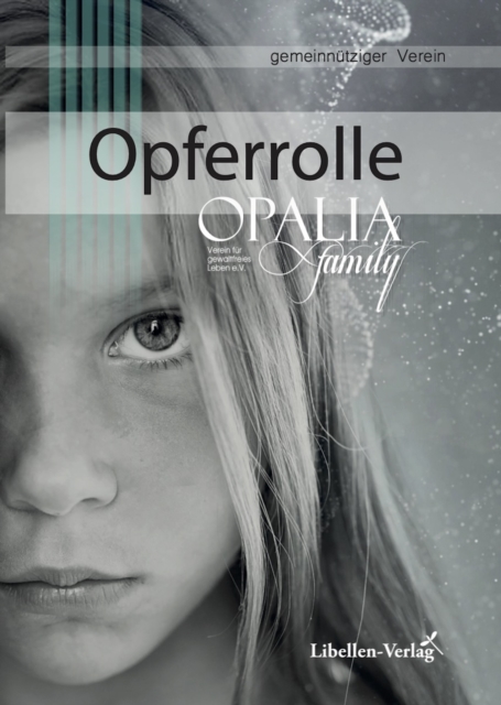 Opferrolle -Die Folgen von Misshandlung und Missbrauch