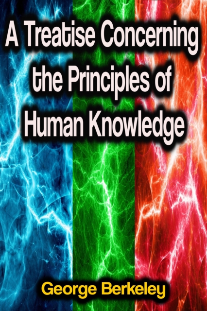 Treatise Concerning the Principles of Human Knowledge