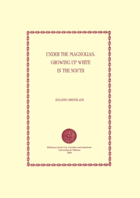 Under the Magnolias: Growing up White in the South