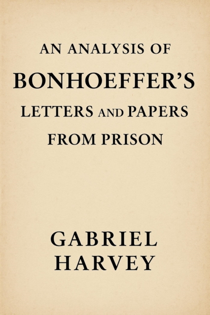 Analysis of Bonhoeffer's Letters and Papers from Prison