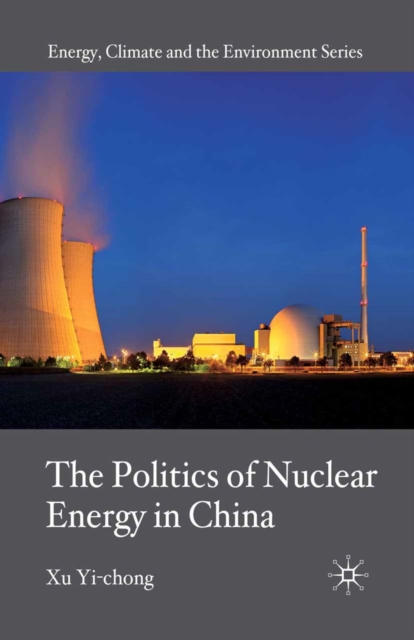 Politics of Nuclear Energy in China